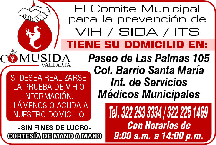 anuncio de Ei comite municipalpara la prevencion devih / sida / itstiene su domicilio en:comusida paseo de las palmas 105vallartacol. barrio santa mariasi desea realizarseint. de serviciosla prueba de vih omedicos municipalesinformacion,llamenos o acuda anuestro domicilio-sin fines de lucro-tel,32229333u/322225u69con horarios de11,