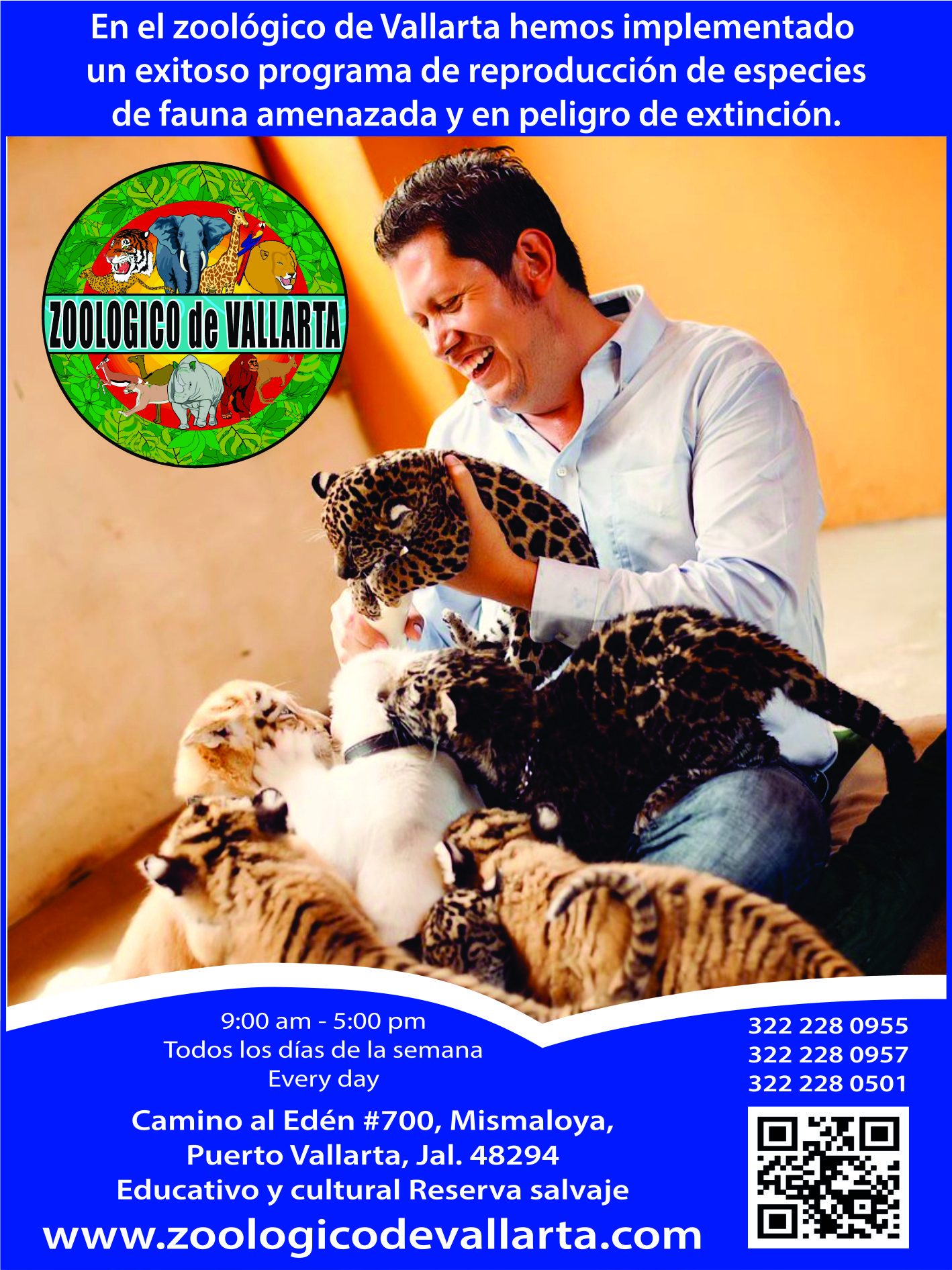 anuncio de En el zoologico de vallarta hemos implementadoun exitoso programa de reproduccion de especiesde fauna amenazada y en peligro de extincion.9:00 am - 5:00 pmtodos los dias de la semanaevery daycamino al eden #700, mismaloya,puerto vallarta, jal. 48294educativo y cultural reserva salvajewww.zoologicodevallarta.com322 228 0955322 228 0957322 228 0501