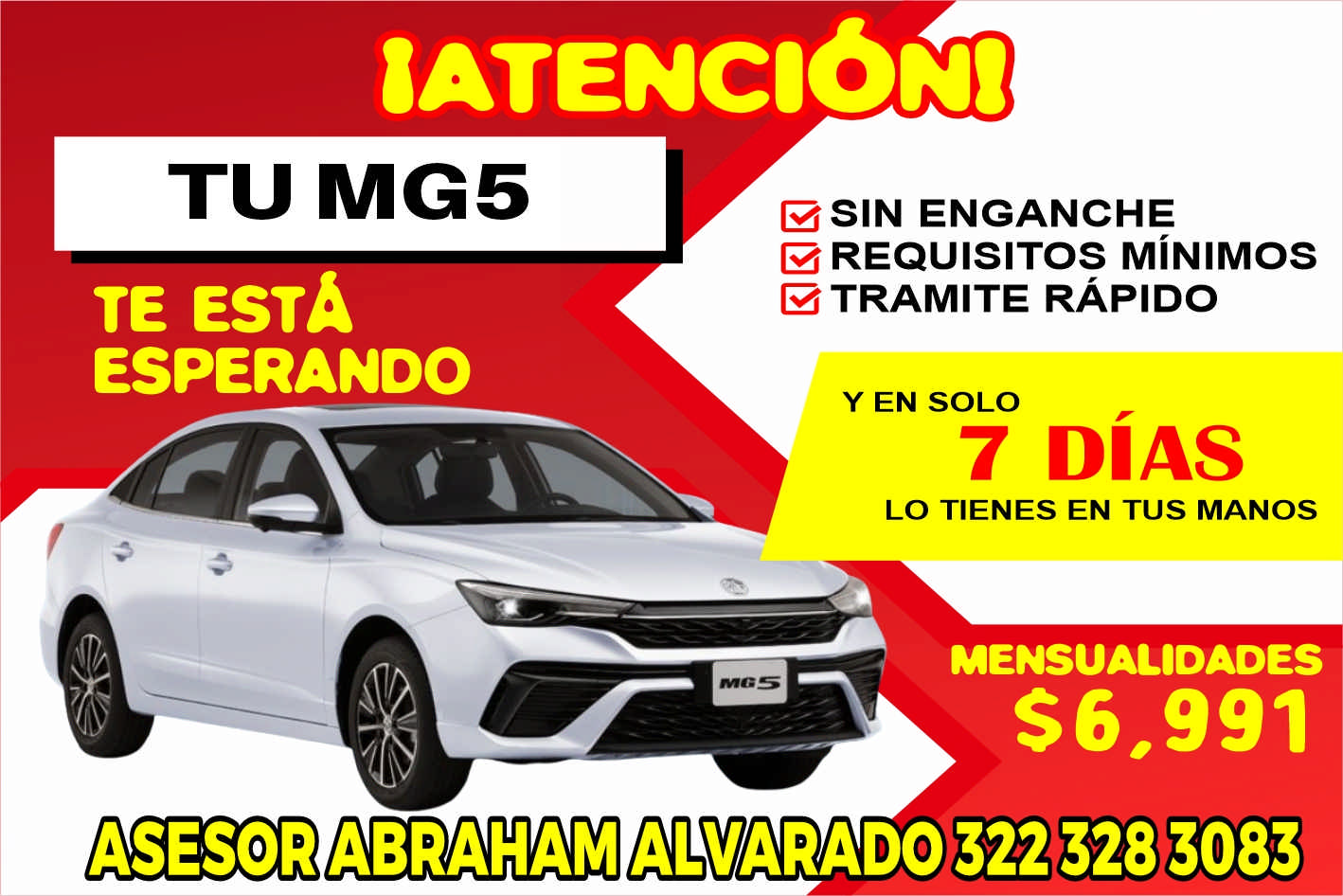 anuncio de Jatencion2tu mg5te estaesperandozsin engancherequisitos minimosg tramite rapidoy en solo7 diaslo tienes en tus manosmensualidades$6.991asesor abraham alvarado 322 328 3083