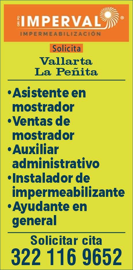 anuncio de Impermeabilizacionsolicitovallartala penita'asistente enmostrador'ventas demostrador'auxiliaradministrativo?lnstalador deimpermeabilizante'ayudante engeneralsolicitar cita322 116 9652